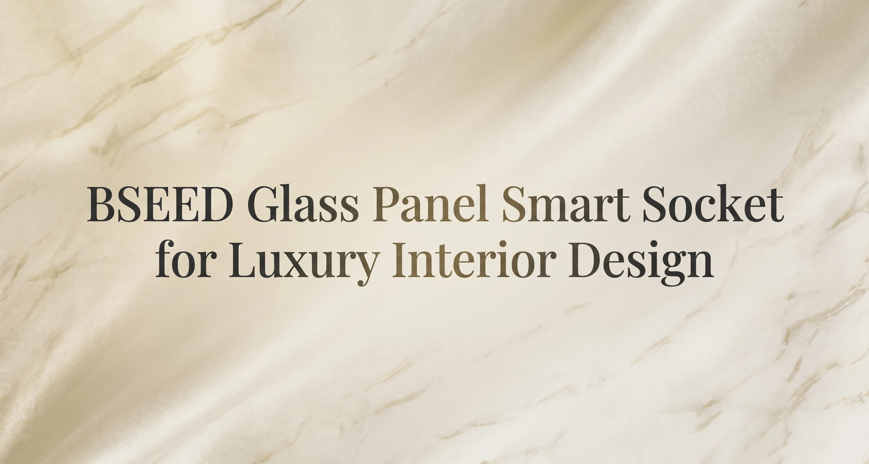BSEED Glaspanel Smart-Steckdose für luxuriöses Innendesign