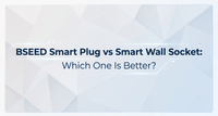 BSEED Smart Plug vs Tomada Inteligente de Parede: Qual é Melhor?
