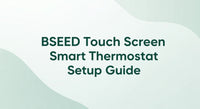 Einrichtungsanleitung für das BSEED Touchscreen-Smart-Thermostat