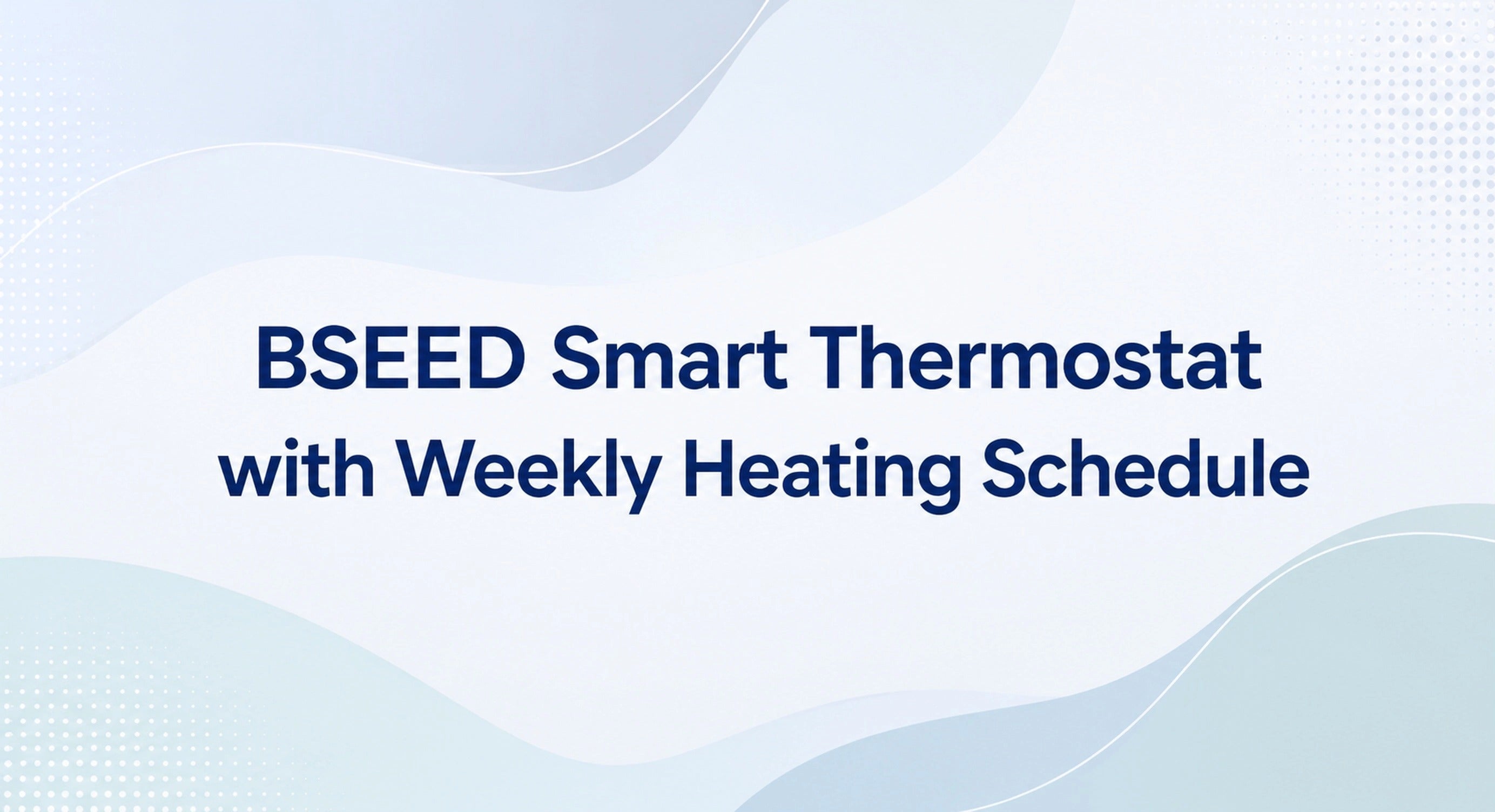 BSEED Smart Thermostat with Weekly Heating Schedule
