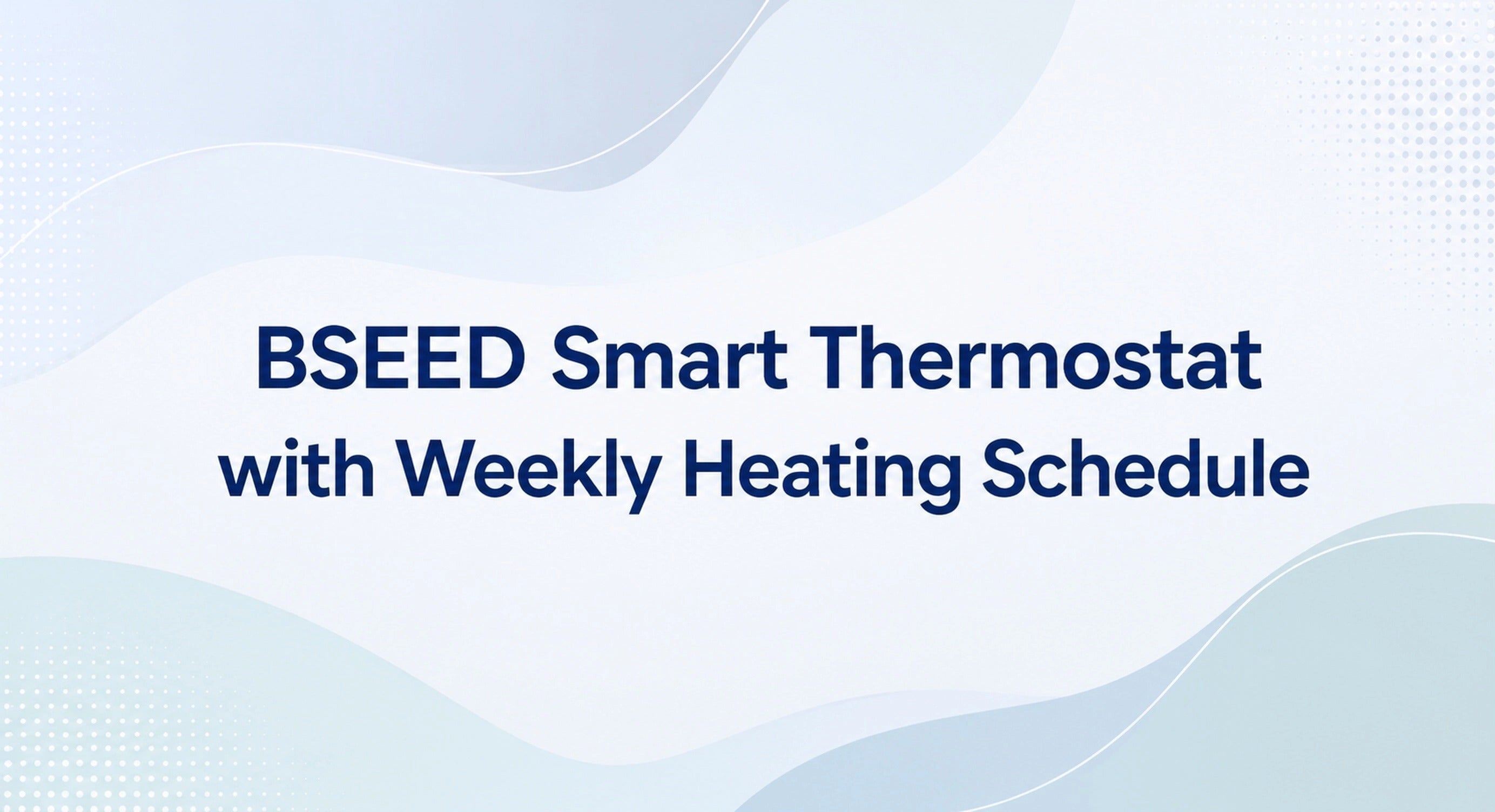 BSEED Smart-Thermostat mit wöchentlichem Heizplan