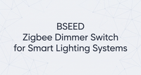 Variateur d'intensité Zigbee BSEED pour systèmes d'éclairage intelligent