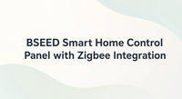 BSEED Smart-Home-Bedienfeld mit Zigbee-Integration