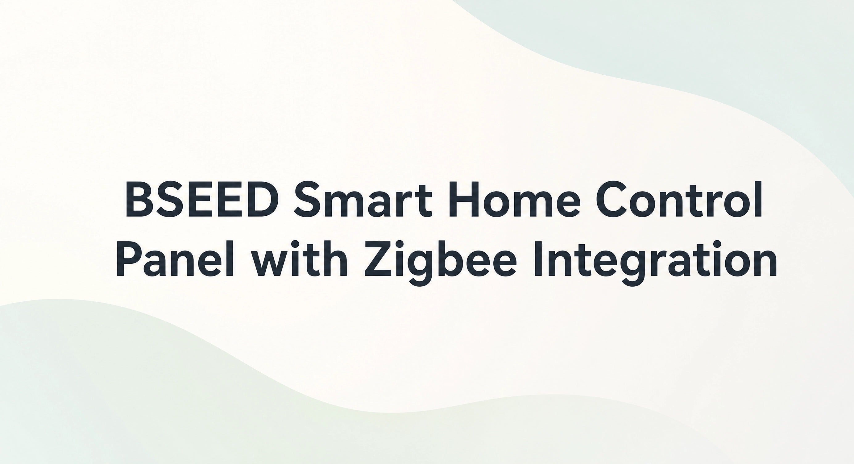 BSEED Smart-Home-Bedienfeld mit Zigbee-Integration
