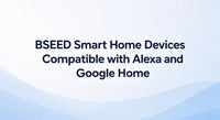 BSEED Smart-Home-Geräte kompatibel mit Alexa und Google Home