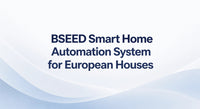 BSEED Smart-Home-Automatisierungssystem für europäische Häuser
