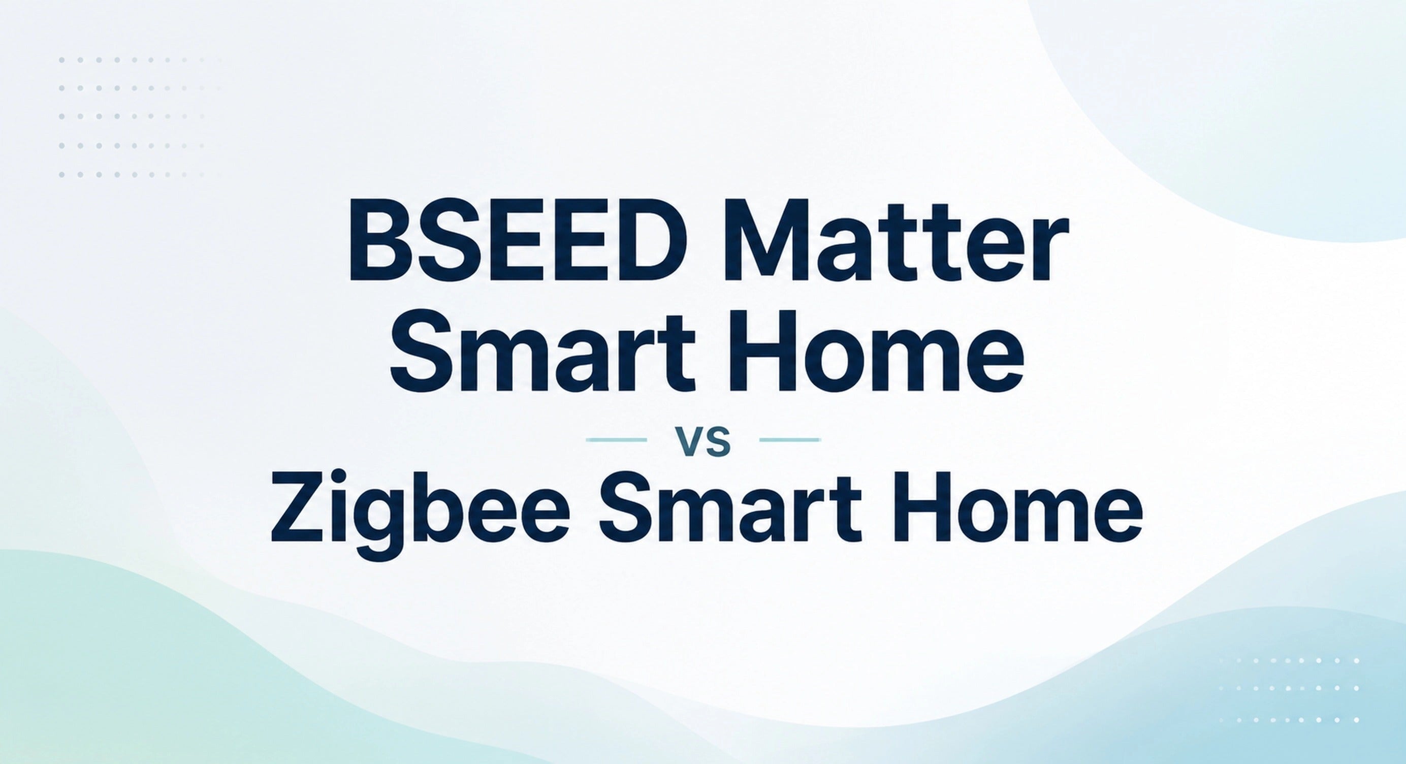 BSEED Matter Smart Home im Vergleich zu Zigbee Smart Home