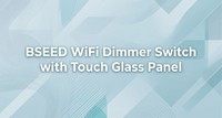 BSEED WLAN-Dimmerschalter mit Touch-Glasfront