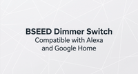 BSEED dimmerschakelaar compatibel met Alexa en Google Home