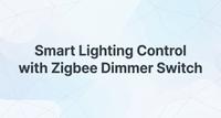 Intelligente Lichtsteuerung mit Zigbee-Dimmerschalter