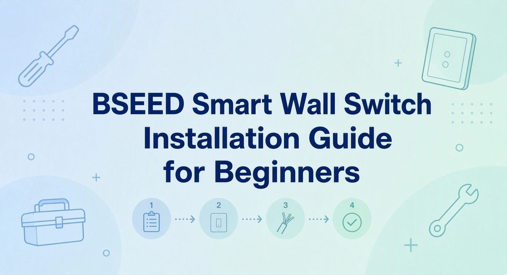 Guide d'installation de l'interrupteur mural intelligent BSEED pour débutants