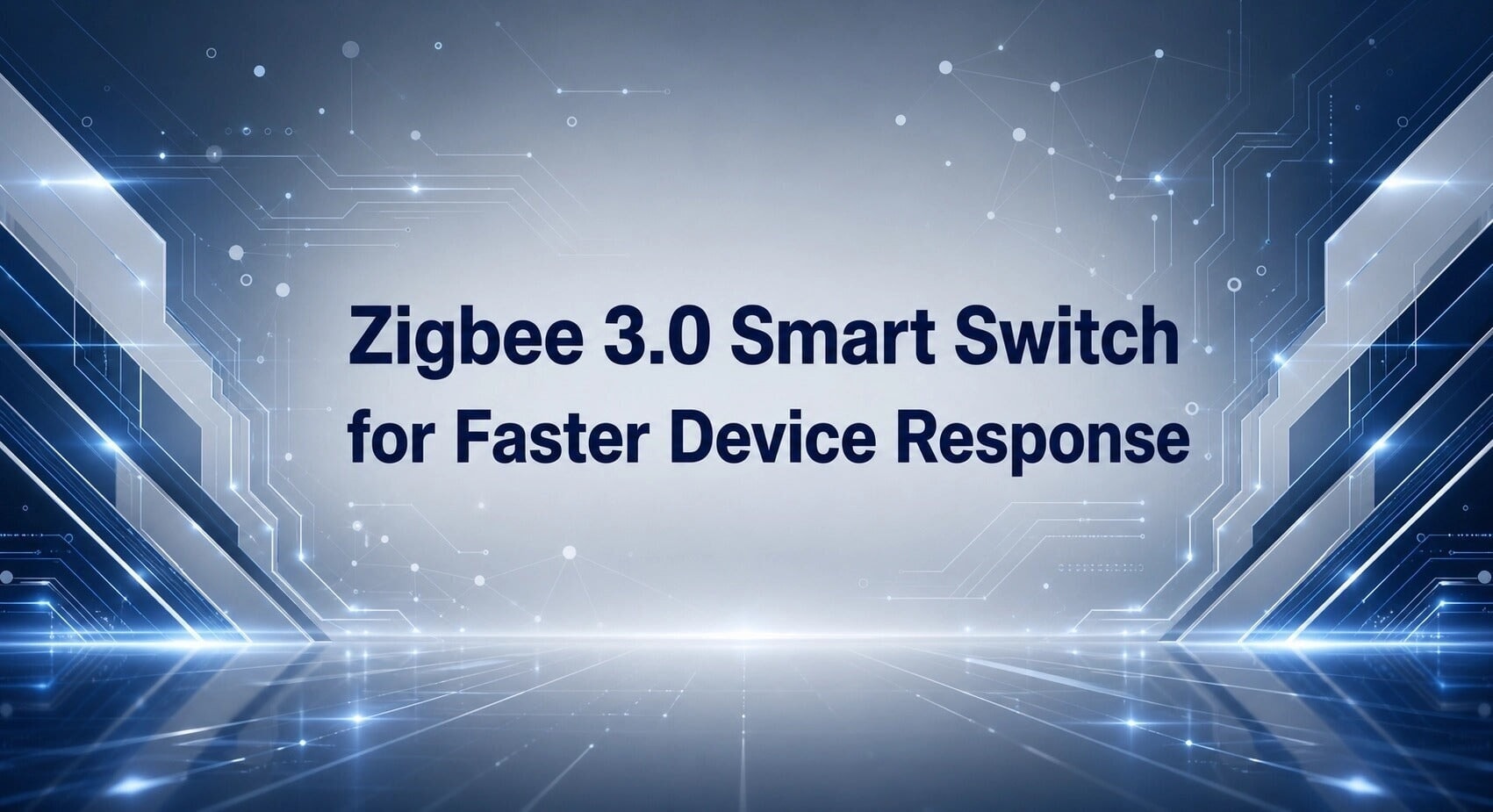Interrupteur intelligent Zigbee 3.0 pour une réponse plus rapide des appareils