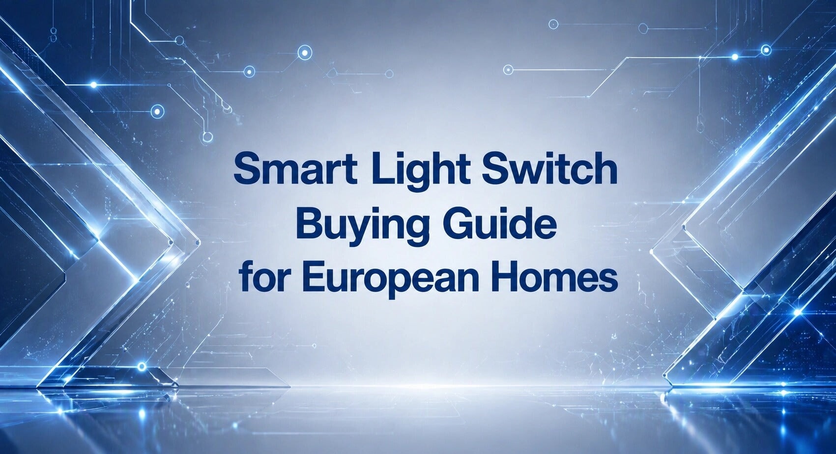 Guide d'achat d'un light switch intelligent pour les maisons européennes