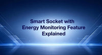 Smart Socket with Energy Monitoring Feature Explained