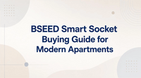 Guide d'achat des prises intelligentes BSEED pour les appartements modernes