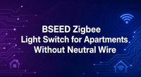 BSEED Zigbee Light Switch for Apartments Without Neutral Wire